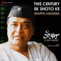 Bhupen Hazarika: This Century (Ek Shoto Ke)
