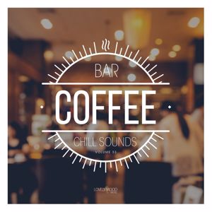 Various Artists: Coffee Bar Chill Sounds, Vol. 33