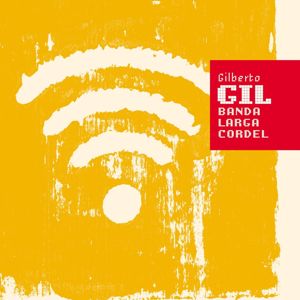 Gilberto Gil: Banda larga cordel