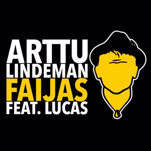 Arttu Lindeman feat. Lucas: Faijas