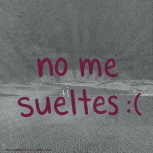 Teinas & TSUKI: No me sueltes :(