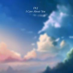 DLJ: I Care About You