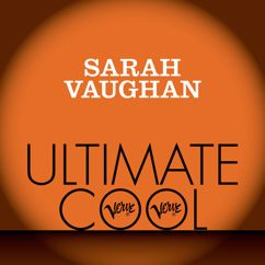 Sarah Vaughan: I've Got A Crush On You