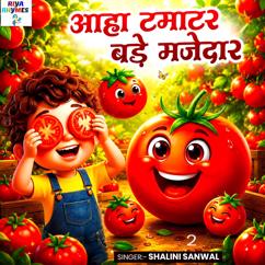 Shalini Sanwal: Aaha Tamatar Bade Majedar 2