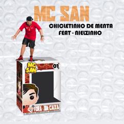 Mc San: Chicletinho de Menta (feat. Nielzinho)