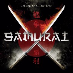 LIT killah, Big Soto: Samurai (feat. Big Soto)