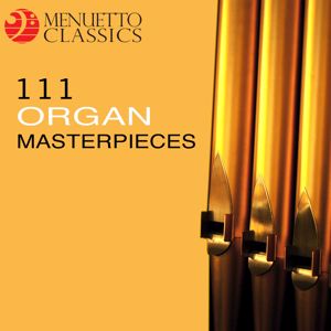 Various Artists: 111 Organ Masterpieces