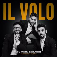 Il Volo: You Are My Everything (Grande Amore)