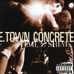 E-Town Concrete: Time 2 Shine (Live) (Time 2 Shine)