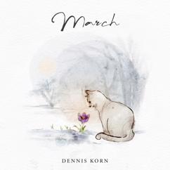 Dennis Korn: March: Spring