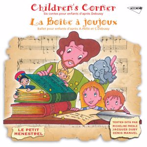 Alberto Neuman, Claude Helffer, Jacques Duby, Micheline Presle, Denis Manuel: Debussy: La Boîte A Joujoux, Children's Corner (Petit Menestrel)