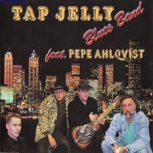 Tap Jelly Blues Band feat. Pepe Ahlqvist: Tap Jelly Blues Band