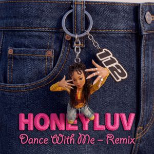 112: Dance With Me (Honeyluv Remix) (Extended Mix)