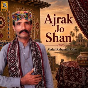 Abdul Raheman Otho: Ajrak Jo Shan