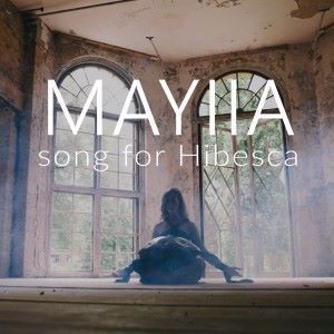 Mayiia: Song for Hibesca