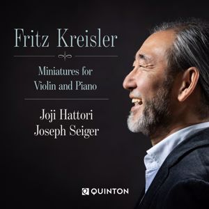 Joji Hattori & Joseph Seiger: Fritz Kreisler - Miniatures for Violin and Piano