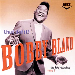 Bobby Bland: That's It! / Duke Recordings Vol. III