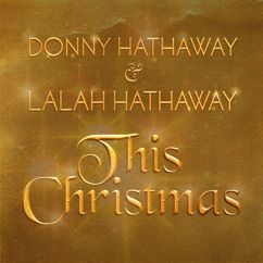 Donny Hathaway & Lalah Hathaway: This Christmas