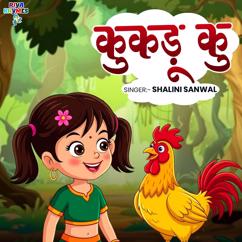 Shalini Sanwal: Kukdoo Koo