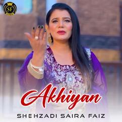 Shehzadi Saira Faiz: Akhiyan