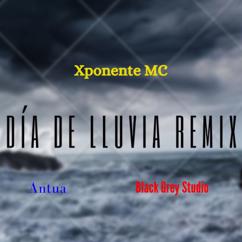 Xponente MC, Antua, Black Grey Studio: Día de lluvia  Remix