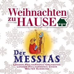 London Philharmonic Orchestra & London Philharmonic Choir & Walter Susskind: Weihnachten zu Hause: Der Messias, HWV 56