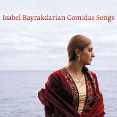 Isabel Bayrakdarian: Gomidas Songs (iTunes exclusive)