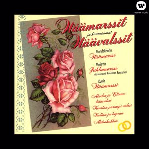 Various Artists: Häämarssit ja Kauneimmat Häävalssit