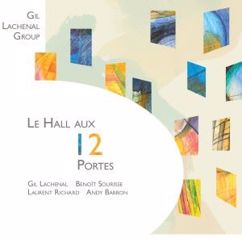 Gil Lachenal with Benoît Sourisse, Laurent Richard & Andy Barron: Le Hall aux 12 Portes