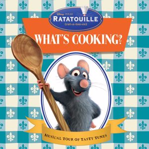 Various Artists: Ratatouille:  What's Cooking?