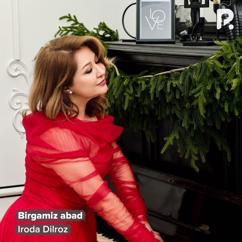 Iroda Dilroz: Birgamiz abad