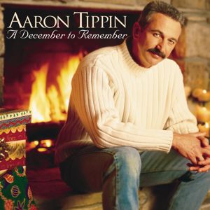 Aaron Tippin: A December To Remember