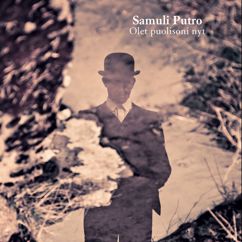 Samuli Putro: Olet puolisoni nyt