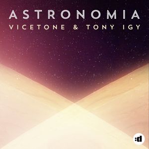 Vicetone & Tony Igy: Astronomia