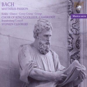 King's College Choir, Brandenburg Consort, Stephen Cleobury, Michael Chance, Emma Kirkby & Michael George: J.S. Bach: Matthaus Passion