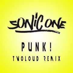 Sonic One: Punk! (twoloud Edit)