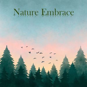 Various Artists: Nature Embrace