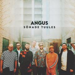 Angus (Estonia): Sõnade tuules