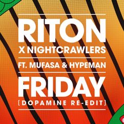 Riton x Nightcrawlers feat. Mufasa & Hypeman: Friday (Dopamine Re-Edit)