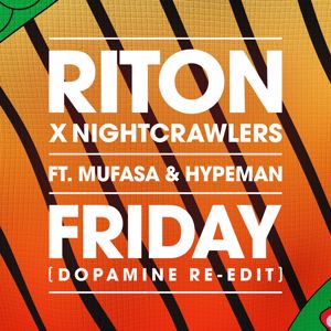 Riton x Nightcrawlers feat. Mufasa & Hypeman: Friday