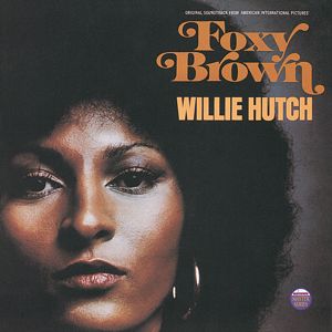 Willie Hutch: Foxy Brown