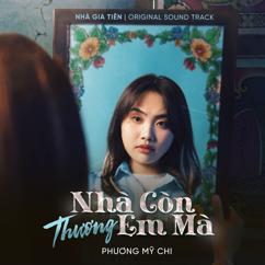 Phương Mỹ Chi: Nhà Còn Thương Em Mà (Theme Song From "Nhà Gia Tiên")