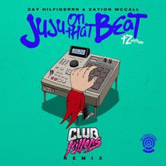 Zay Hilfigerrr: JuJu on That Beat (TZ Anthem)(Club Killers Remix)