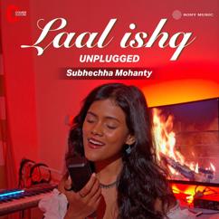 Subhechha Mohanty: Laal Ishq (Unplugged)