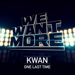 Kwan: One Last Time