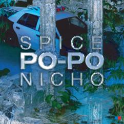 Spice, Nicho: Po-Po (feat. Nicho)