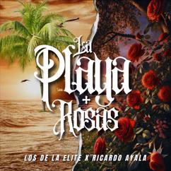 Los De La Elite, Ricardo Ayala: La Playa / Rosas