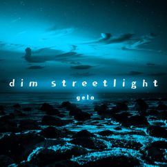 Gelo: Dim Streetlight
