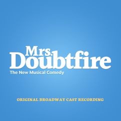 Analise Scarpaci, Jenn Gambatese, Rob McClure, Jake Ryan Flynn, Mrs. Doubtfire Original Broadway Ensemble: What's Wrong With This Picture