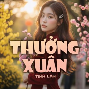 Tinh Lan: Thưởng Xuân